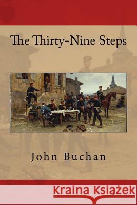 The Thirty-nine Steps Buchan, John 9781546304654 Createspace Independent Publishing Platform - książka