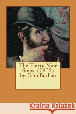 The Thirty-Nine Steps (1915) by: John Buchan John Buchan 9781542997881 Createspace Independent Publishing Platform - książka