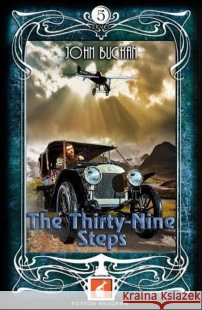 The Thirty-Nine Steps - Foxton Readers Level 5 - 1700 Headwords (B2) Graded ELT / ESL / EAL Readers John Buchan 9781911481287 Foxton Books - książka