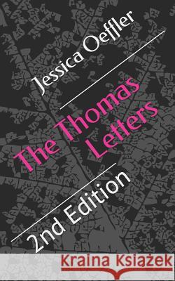 The Thomas Letters: 2nd Edition Jessica Oeffler 9781973574231 Independently Published - książka