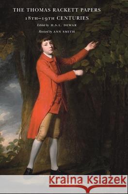 The Thomas Rackett Papers: 18th - 19th centuries H. Dewar Ann Smith 9780900339240 Dorset Record Society - książka