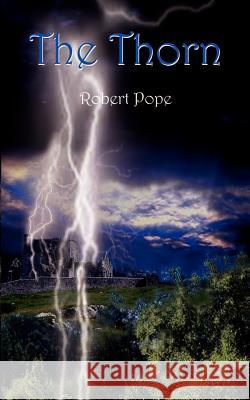 The Thorn Robert Pope 9780759643178 Authorhouse - książka