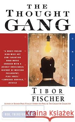 The Thought Gang Tibor Fischer 9780684830797 Touchstone Books - książka