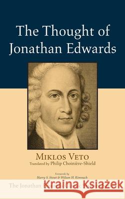 The Thought of Jonathan Edwards Miklos Veto Philip Choini 9781498226264 Wipf & Stock Publishers - książka