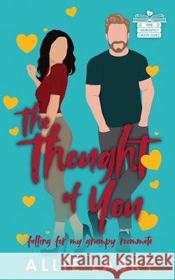 The Thought of You: Falling for My Grumpy Roommate Allie Lasky 9781959785071 AES Publishing LLC - książka