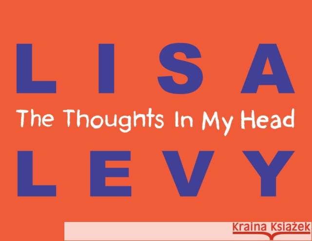 The Thoughts In My Head Lisa Levy 9798986841380 Artvoices Art Books - książka