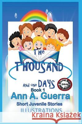 The Thousand and One Days Book 1: Short Juvenile Stories Daniel Guerra Ann a. Guerra 9781790375684 Independently Published - książka