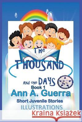 The Thousand and One Days: Book 1: Short Juvenile Stories Daniel Guerra Ann a. Guerra 9781795850360 Independently Published - książka