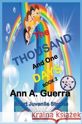 The THOUSAND and One DAYS: Book 2: Short Juvenile Stories Daniel Guerra Ann a. Guerra 9781097187461 Independently Published - książka