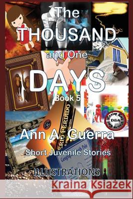 The THOUSAND and One DAYS: Book 5: Short Juvenile Stories Guerra, Daniel 9781725609037 Createspace Independent Publishing Platform - książka