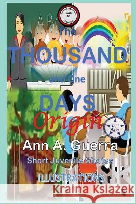The Thousand and One Days: Origin: From Book 1 of the Collection - Story No. 12 Daniel Guerra Ann A. Guerra 9781796307931 Independently Published - książka