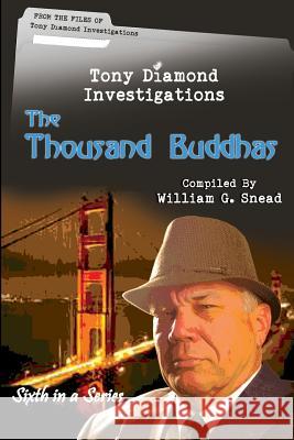The Thousand Buddhas: From the files of Tony Diamond, PI Snead, William G. 9781511598613 Createspace - książka