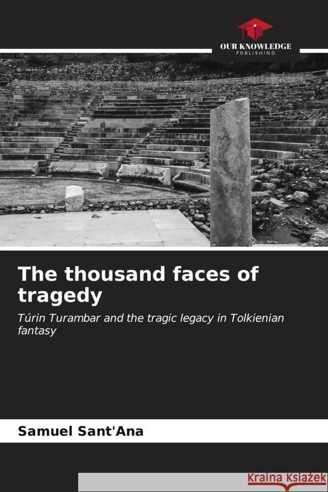 The thousand faces of tragedy Samuel Sant'ana 9786207002689 Our Knowledge Publishing - książka