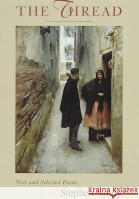 The Thread: New and Selected Poems Stephen Sandy 9780807122587 Louisiana State University Press - książka