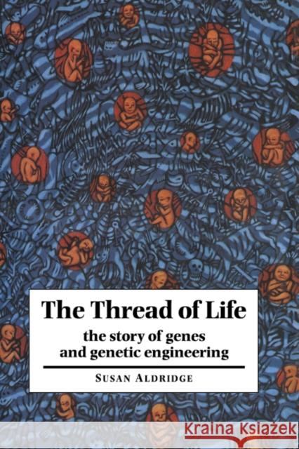 The Thread of Life Aldridge, Susan 9780521465427 Cambridge University Press - książka