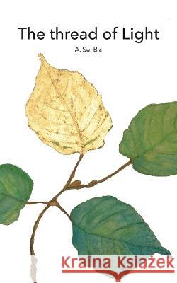 The thread of Light A Sw Bie   9788269040807 Bie Publications - książka