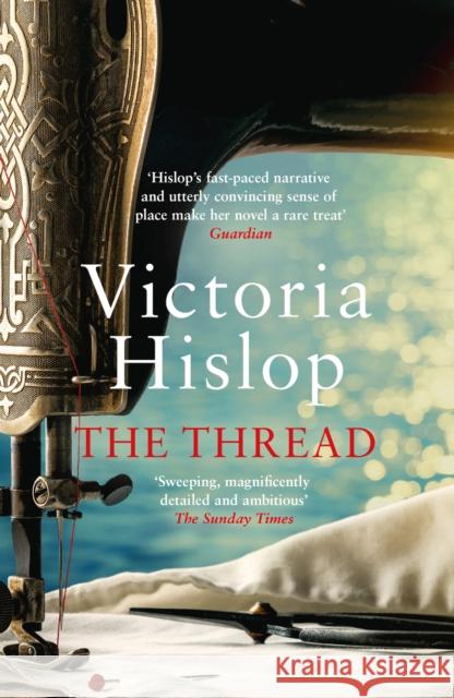 The Thread: 'Storytelling at its best' from million-copy bestseller Victoria Hislop Victoria Hislop 9780755377756 Headline Publishing Group - książka