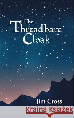 The Threadbare Cloak Jim Cross 9781789552331 New Generation Publishing - książka