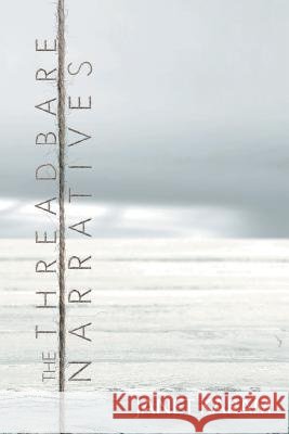 The Threadbare Narratives Janet Karam 9781722824938 Createspace Independent Publishing Platform - książka