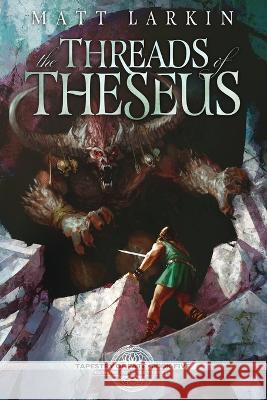 The Threads of Theseus Matt Larkin 9781946686725 Incandescent Phoenix Books - książka