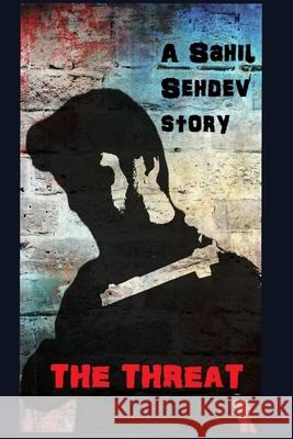 The Threat Sahil Sehdev 9798670967648 Independently Published - książka