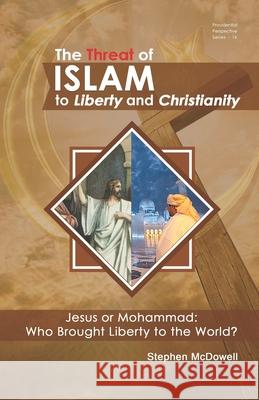 The Threat of Islam to Liberty and Christianity Stephen McDowell 9781887456494 Amazon Digital Services LLC - KDP Print US - książka