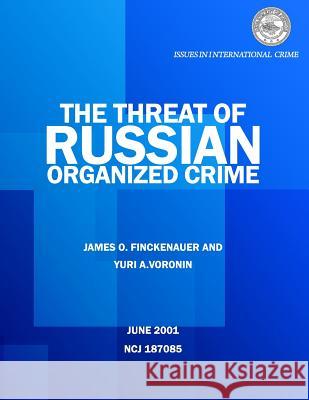 The Threat of Russian Organized Crime Yuri a. Voronin James O. Finckenauer 9781514393277 Createspace - książka