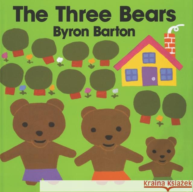 The Three Bears Byron Barton Byron Barton 9780060204235 HarperCollins Publishers - książka