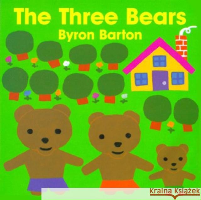 The Three Bears Board Book Barton, Byron 9780694009985 HarperFestival - książka