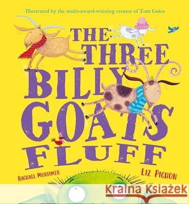 The Three Billy Goats Fluff Rachael Mortimer 9781444955637 Hachette Children's Group - książka
