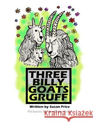 The Three Billy Goats Gruff Susan Price Andrew Price 9781530897261 Createspace Independent Publishing Platform - książka