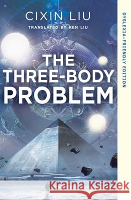 The Three-Body Problem: Dyslexia-friendly Edition Cixin Liu 9781035920877 Bloomsbury Publishing PLC - książka