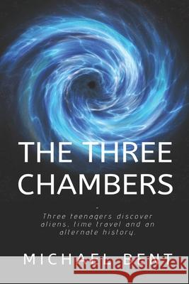 The Three Chambers Rosalie Bent Michael Bent 9781520565484 Independently Published - książka