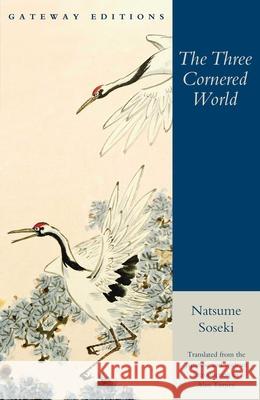 The Three Cornered World Soseki, Natsume 9780895267689 Regnery Publishing - książka