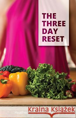 The Three Day Reset Heather a. Denniston 9780989704977 Denniston Chiropractic - książka