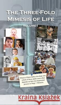 The Three-Fold Mimesis of Life: Volume I Ronald Barnes 9781967375899 Quippy Quill Inc - książka