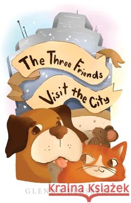 The Three Friends Visit the City Russell 9781647534288 Urlink Print & Media, LLC - książka