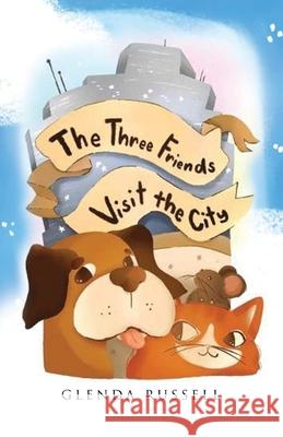 The Three Friends Visit the City Glenda Russell 9781956135640 Glenda Russell Books - książka