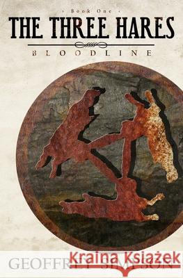 The Three Hares: Bloodline Geoffrey Simpson 9783982280127 Barkingboxer Press - książka