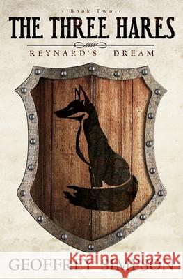 The Three Hares: Reynard's Dream Geoffrey Simpson 9783982280141 Barkingboxer Press - książka