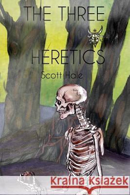 The Three Heretics Scott Hale Hannah Graff Jacqueline Kibby 9780996448925 Scott Hale - książka