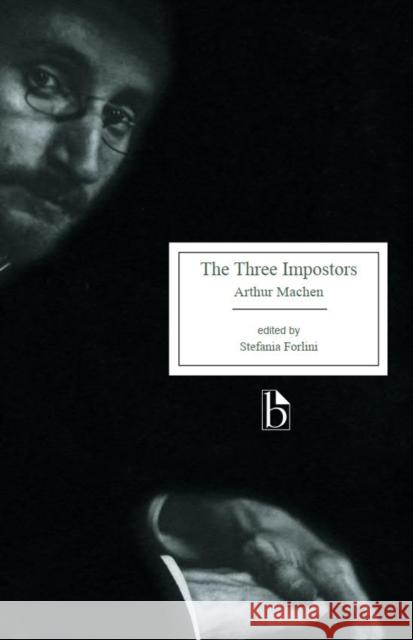 The Three Impostors; or, The Transmutations Arthur Machen 9781554815043 Broadview Press Inc - książka