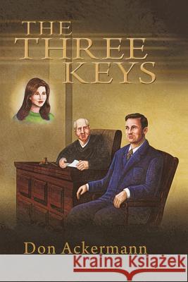 The Three Keys Don Ackermann 9781456747206 Authorhouse - książka