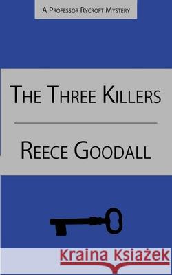 The Three Killers Reece Goodall 9781073520565 Independently Published - książka