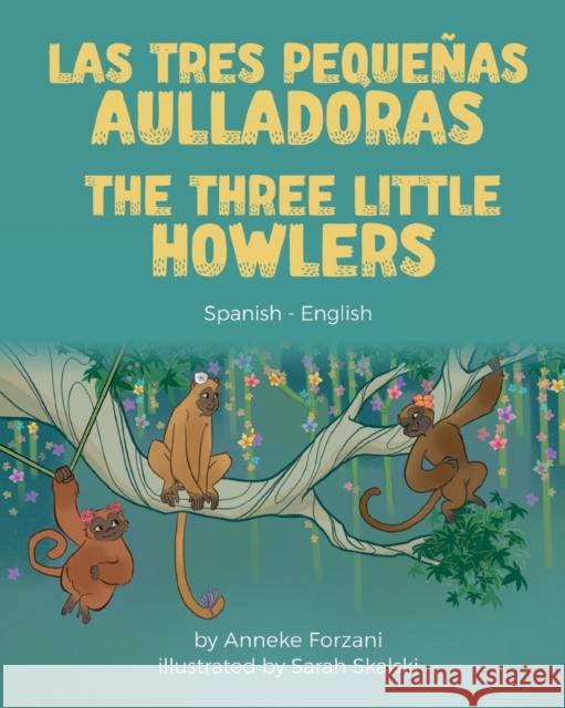 The Three Little Howlers (Spanish-English): Las tres pequenas aulladoras Anneke Forzani 9781636851112 Language Lizard, LLC - książka