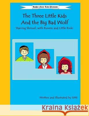 The Three Little Kids and the Big Bad Wolf Simi 9781979379083 Createspace Independent Publishing Platform - książka