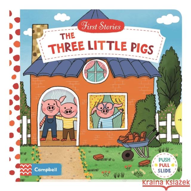 The Three Little Pigs: A Push, Pull, Slide Book Campbell Books 9781509821037 Pan Macmillan - książka