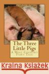 The Three Little Pigs: A West Country Fairy Tale Elisabeth Lucas 9781517769475 Createspace