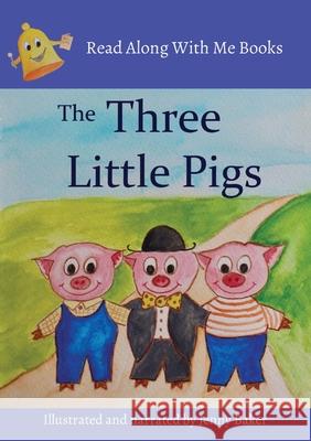 The Three Little Pigs: Read Along With Me Books Jenny Baker 9780645347807 Read Along with Me - książka