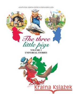 The Three Little Pigs-Universal Stories: Large Print Bertha Patricia Fernandin 9781537060255 Createspace Independent Publishing Platform - książka